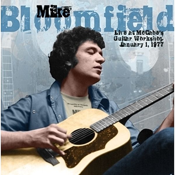 Live At Mccabe'S Guitar Workshop,January 1,1977 (Vinyl), Mike Bloomfield