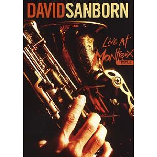 Live At Montreux 1984, David Sanborn