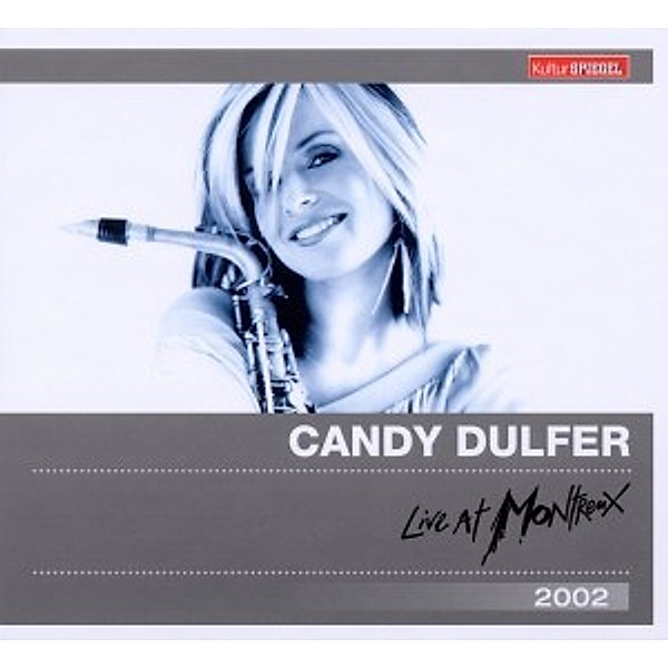 Live At Montreux 2002 (Kulturs, Candy Dulfer
