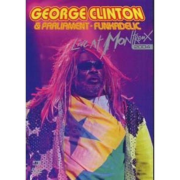 Live At Montreux 2004, George & Parliament-funkadelic Clinton