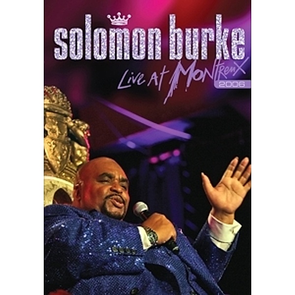 Live At Montreux 2006, Solomon Burke