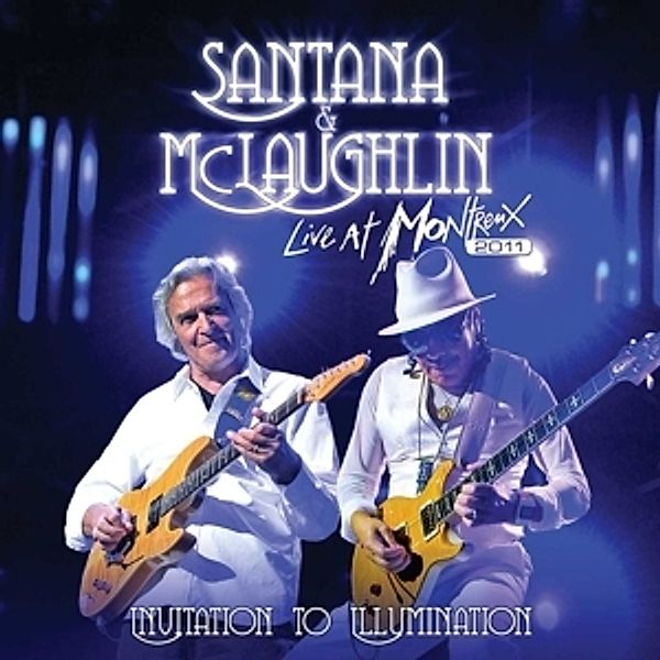 Live At Montreux 2011: Invitation To Illumination, Carlos Santana, John McLaughlin