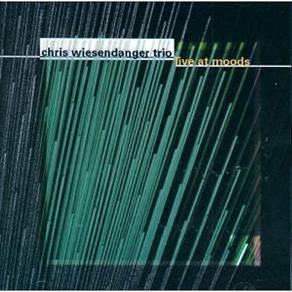 Live At Moods, Chris Wiesendanger Trio