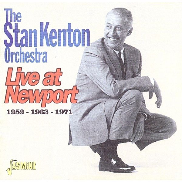 Live At Newport 59-63-71, Stan Kenton & His Orchestra