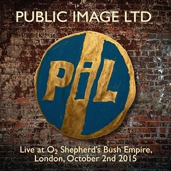 Live At O2 Shepards Bush Empire 2015, Public Image Limited