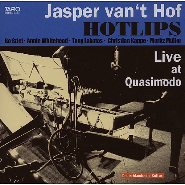 Live At Quasimodo, Jasper Van't Hof, Hotlips