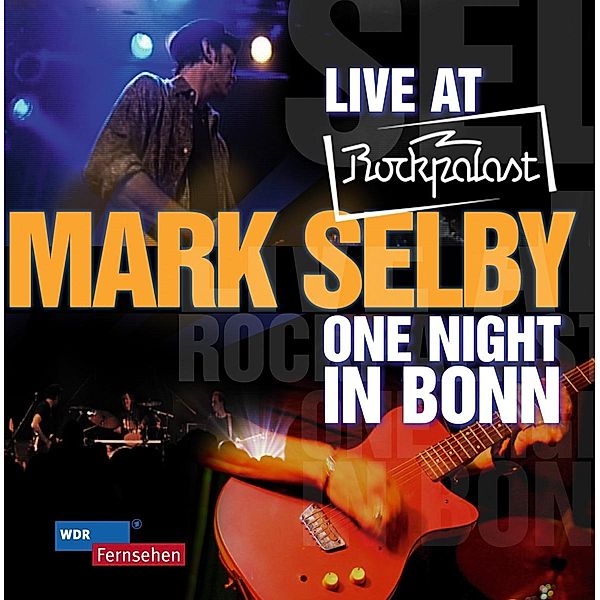 Live At Rockpalast-One Night In Bonn, Mark Selby