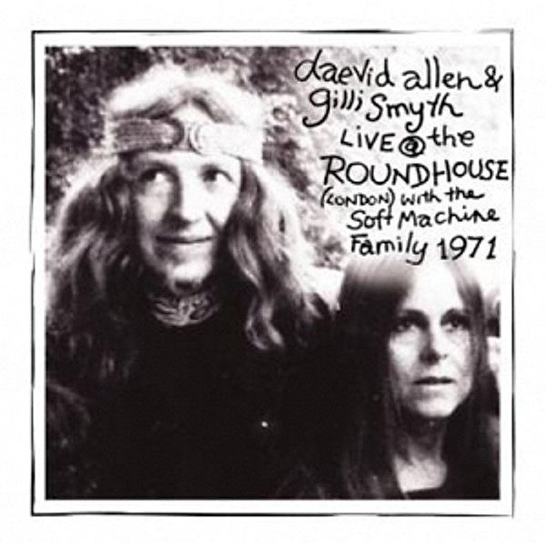 Live At Roundhouse 197, Daevid Allen