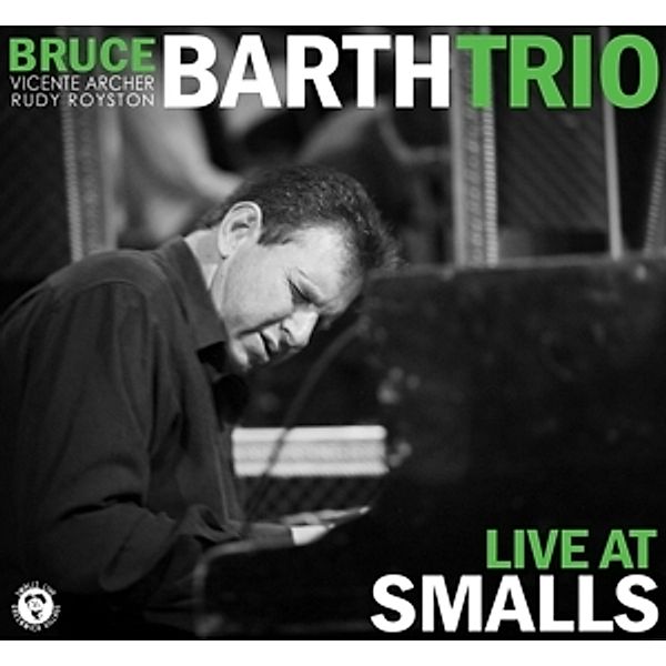 Live At Smalls, Bruce Trio Barth