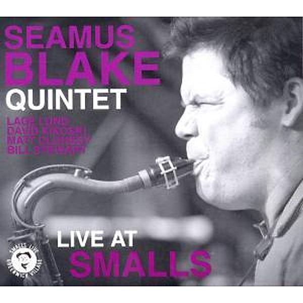 Live At Smalls, Seamus Quintet Blake