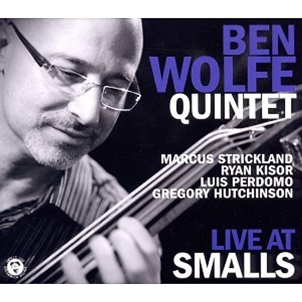 Live At Smalls, Ben Quintet Wolfe