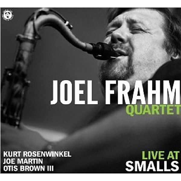 Live At Smalls, Joel Quartet Frahm, Kurt Rosenwinkel, Joe Martin
