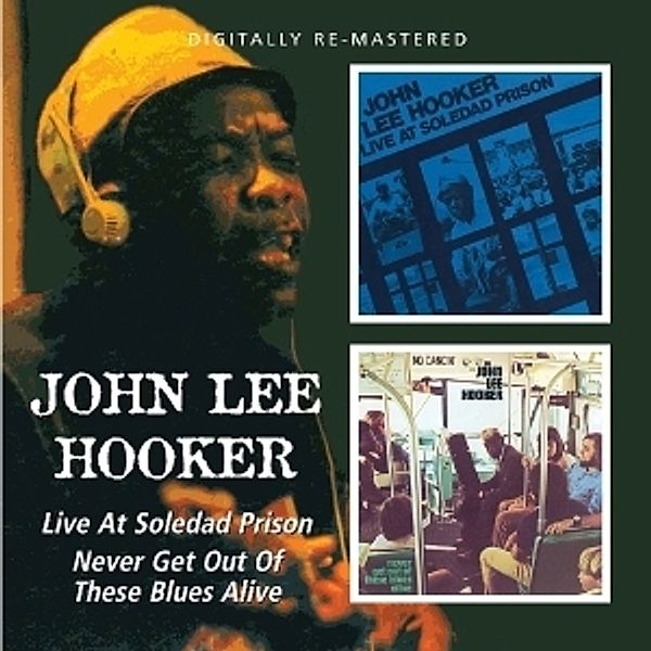 Live At Soledad Prison/Never Get Out Of These Blue, John Lee Hooker