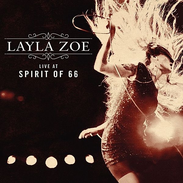 Live At Spirit Of 66, Layla Zoe