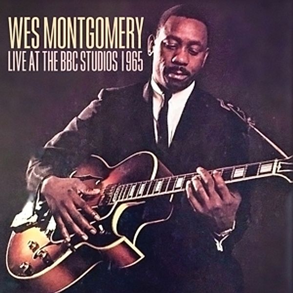Live At The Bbc Studios 1965 (Vinyl), Wes Montgomery