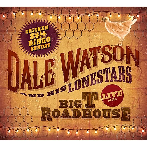 Live At The Big T Roadhouse, Dale- Watson & His Lonestars-