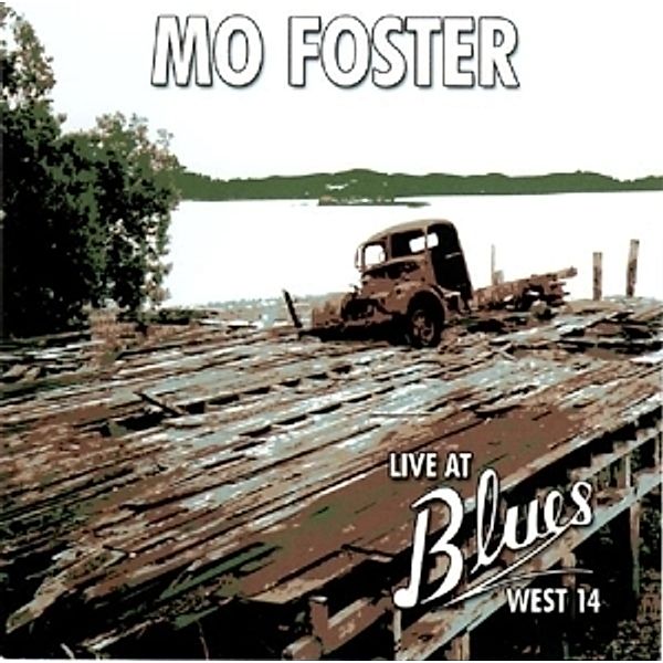 Live At The Blues West 14, Mo Foster