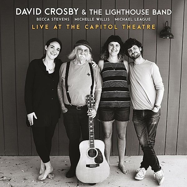 Live At The Capitol Theatre, David Crosby & The Lighthouse Band