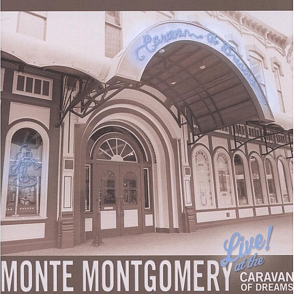 Live At The Caravan Of Dreams, Monte Montgomery