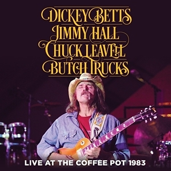 Live At The Coffee Pot 1983 (Vinyl), Dickey Betts, Jim Hall, Chuck & Truck Leavell