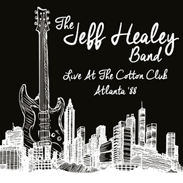 Live At The Cotton Club '88, Jeff Healey Band