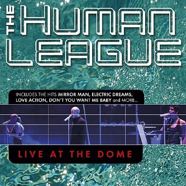 Live At The Dome, Human League