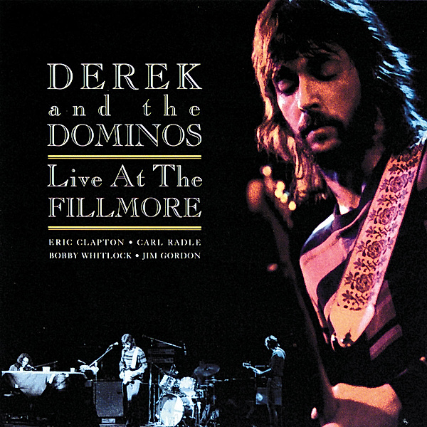 Live At The Fillmore, Derek & The Dominos