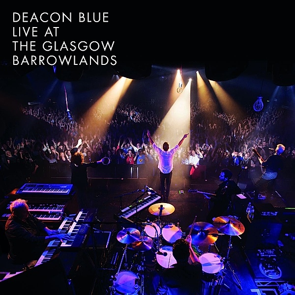 Live At The Glasgow Barrowlands (2 CDs + DVD), Deacon Blue