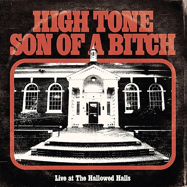 Live At The Hallowed Halls, High Tone Son Of A Bitch