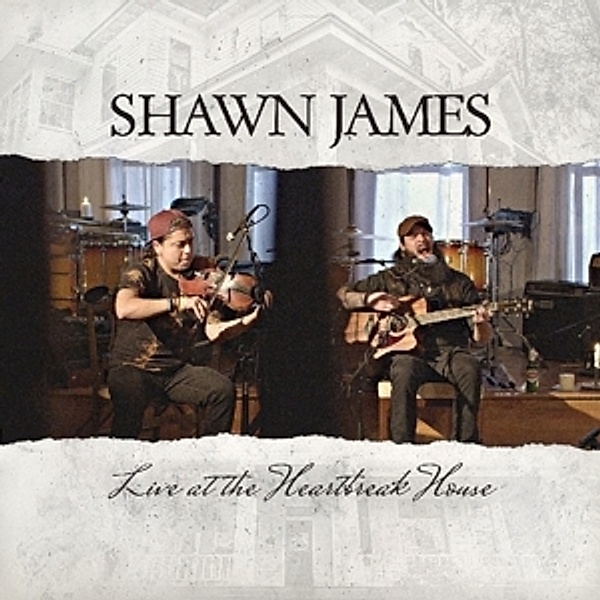Live At The Heartbreak House, Shawn James