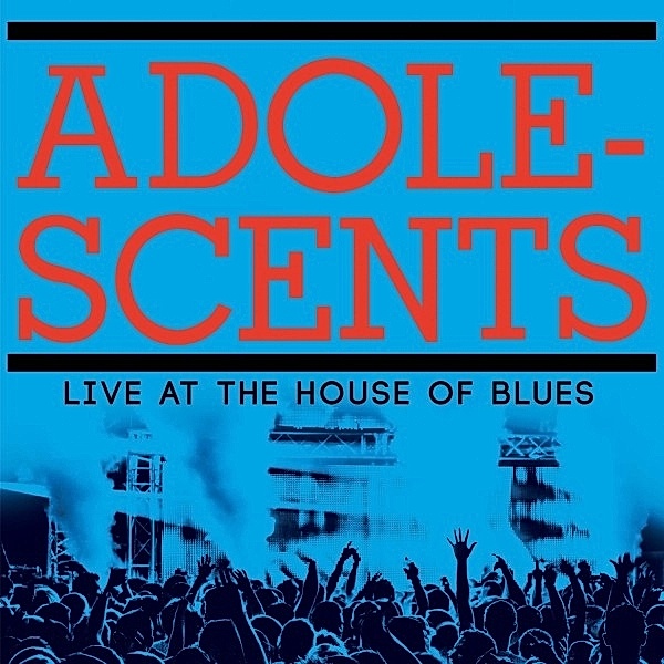 Live At The House Of Blues (Red/Blue Split), Adolescents