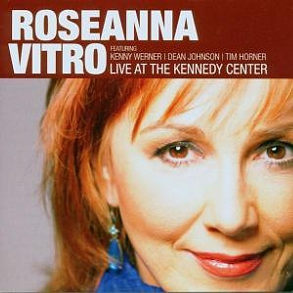 Live At The Kennedy Center, Roseanna Vitro