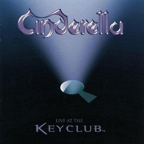 Live At The Key Club, Cinderella