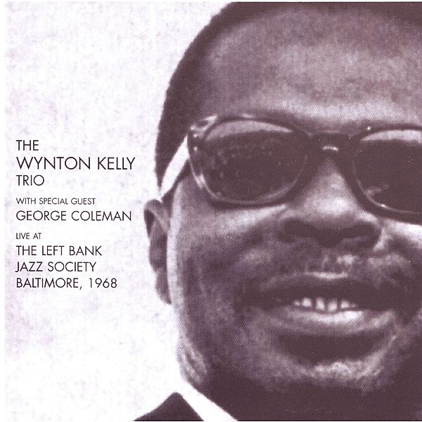 Live At The Left Bank '68, Wynton Kelly Trio