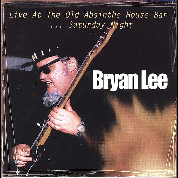 Live At The Old Absinthe House Bar Vol.2, Bryan Lee