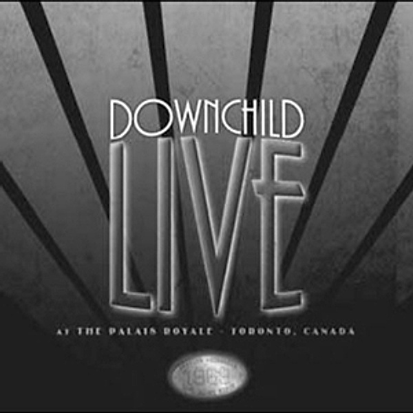 Live At The Palais Royale, Downchild