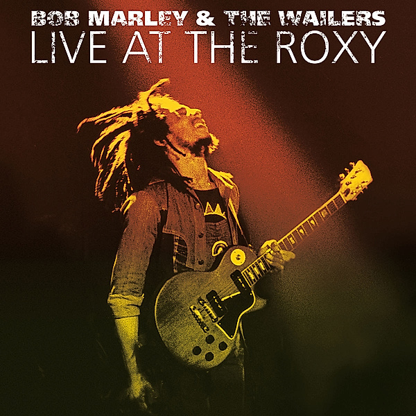 Live At The Roxy, BOB MARLEY & WAILERS THE
