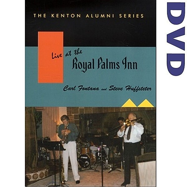 Live At The Royal Palms Inn, Carl Fontana, Steve Huffsteter