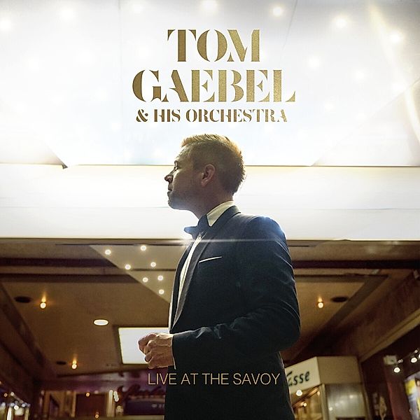Live At The Savoy (Digipak Cd), Tom Gaebel