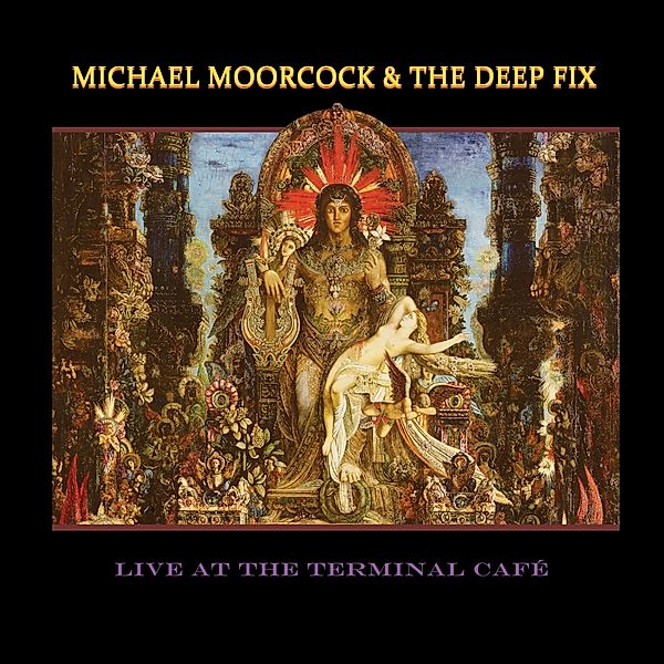 Live At The Terminal Cafe (Vinyl), Michael Moorcock & Thedeep Fix