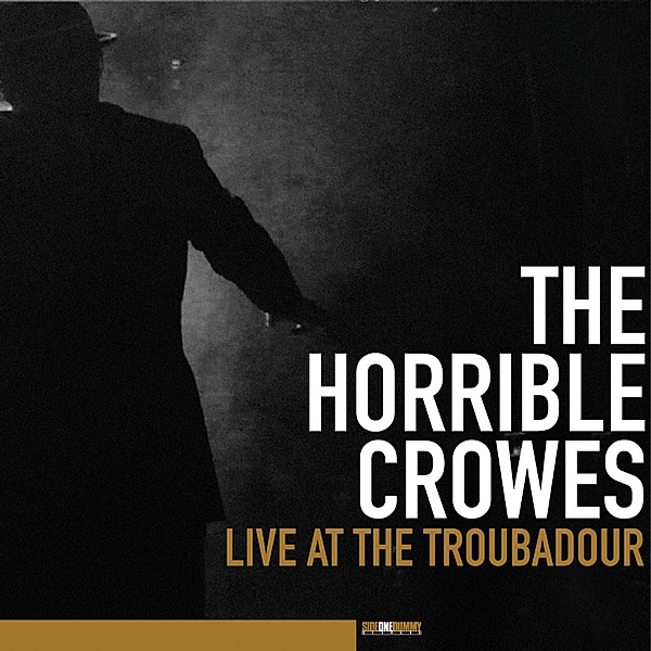 Live At The Troubadour, The Horrible Crowes
