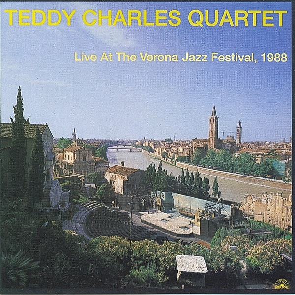 Live At The Verona Jazz Festival 1988, Teddy Charles