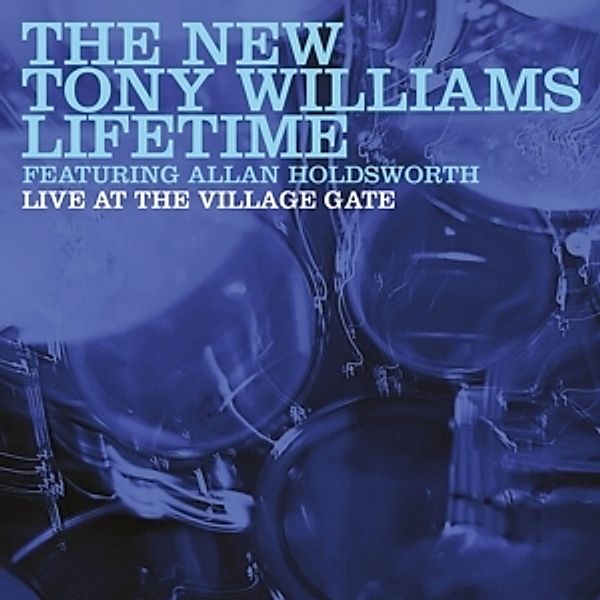 Live At The Village Gate, New Tony Willimas Lifetime Feat. Allan H