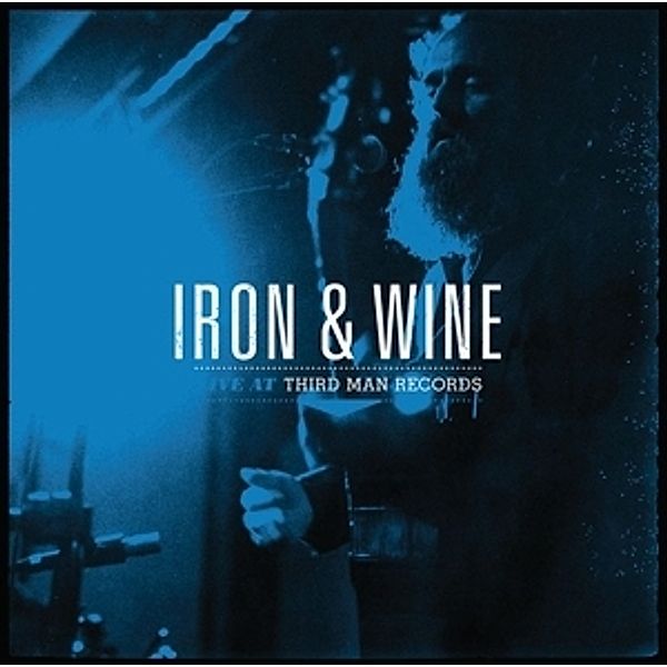 Live At Third Man Records (Vinyl), Iron & Wine