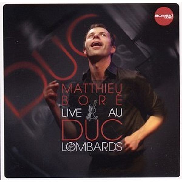 Live Au Duc Des Lombards, Matthieu Bore