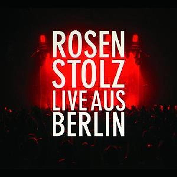 Live Aus Berlin, Rosenstolz