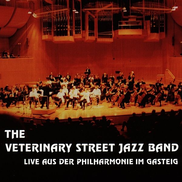Live Aus Der Philharmonie..., The Veterinary Street Jazz Band