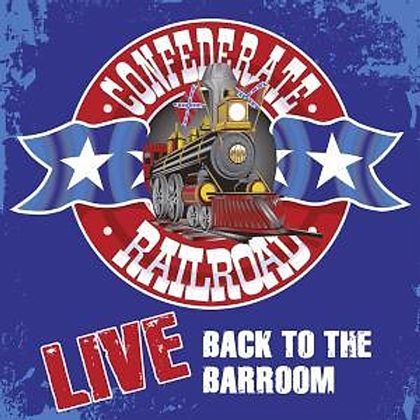 Live: Back To The Barroom, Confederate Railroad