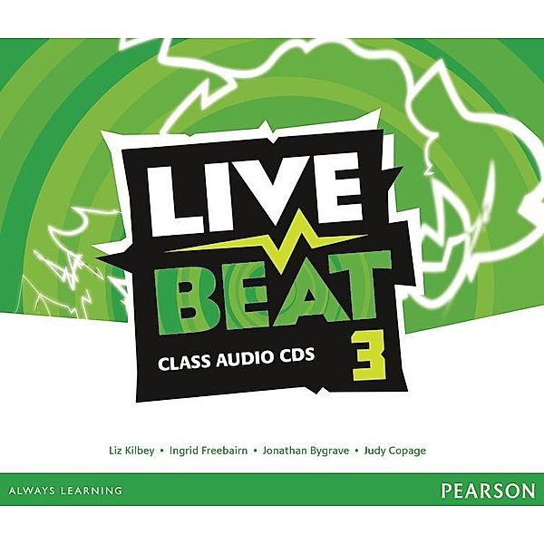 Live Beat 3 Class Audio CDs, CD-ROM, Liz Kilbey, Jonathan Bygrave, Judy Copage