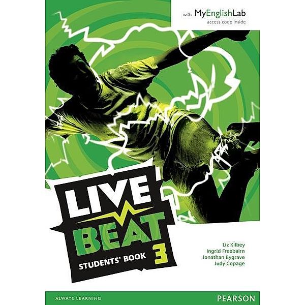 Live Beat 3 Student Book & MyEnglishLab Pack, m. 1 Beilage, m. 1 Online-Zugang, Liz Kilbey, Jonathan Bygrave, Judy Copage